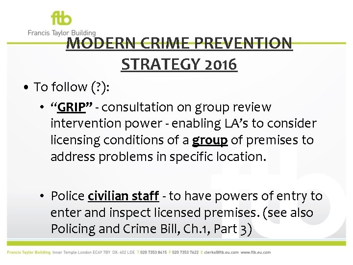 MODERN CRIME PREVENTION STRATEGY 2016 • To follow (? ): • “GRIP” - consultation