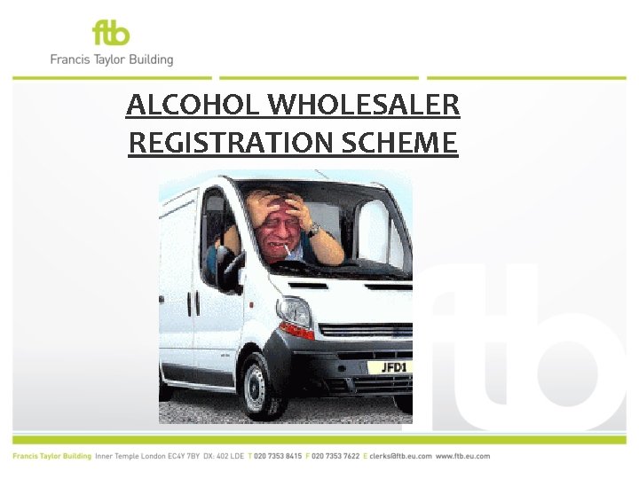 ALCOHOL WHOLESALER REGISTRATION SCHEME 