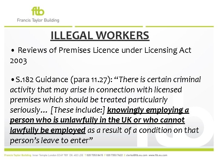 ILLEGAL WORKERS • Reviews of Premises Licence under Licensing Act 2003 • S. 182