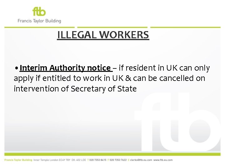 ILLEGAL WORKERS • Interim Authority notice – if resident in UK can only apply