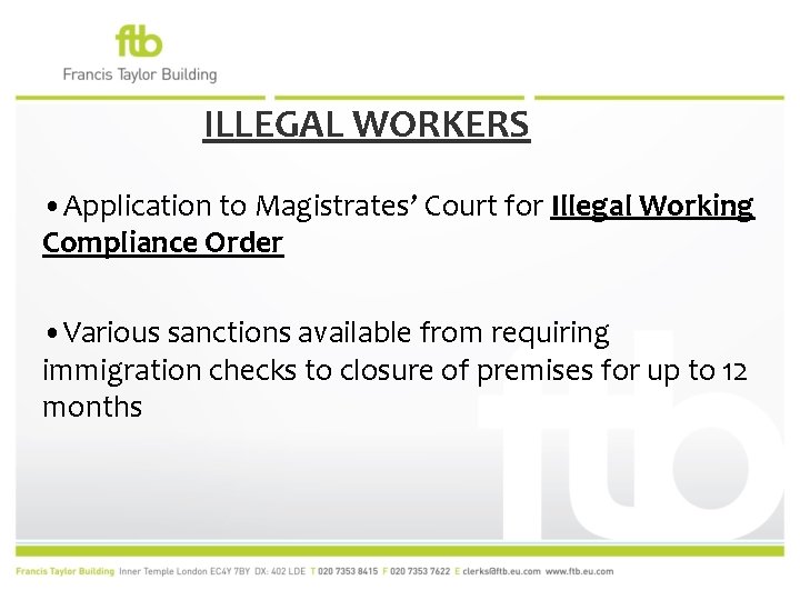 ILLEGAL WORKERS • Application to Magistrates’ Court for Illegal Working Compliance Order • Various