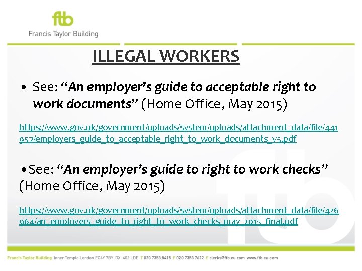 ILLEGAL WORKERS • See: “An employer’s guide to acceptable right to work documents” (Home