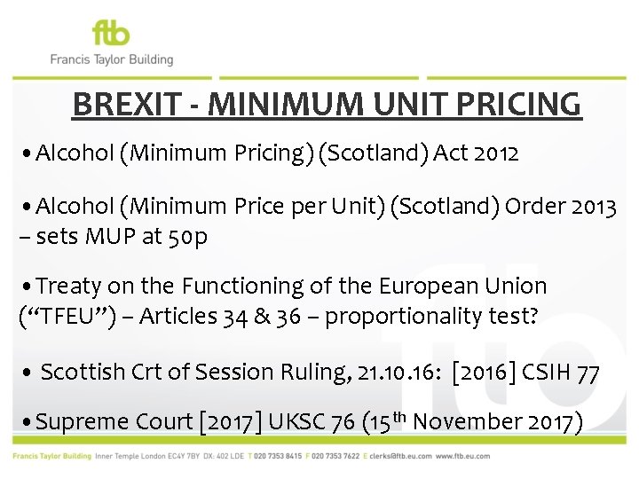 BREXIT - MINIMUM UNIT PRICING • Alcohol (Minimum Pricing) (Scotland) Act 2012 • Alcohol