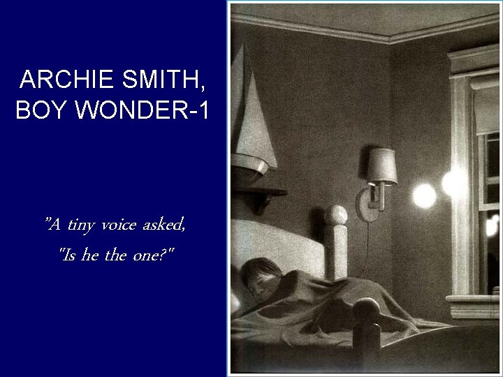 ARCHIE SMITH, BOY WONDER-1 ”A tiny voice asked, "Is he the one? " 