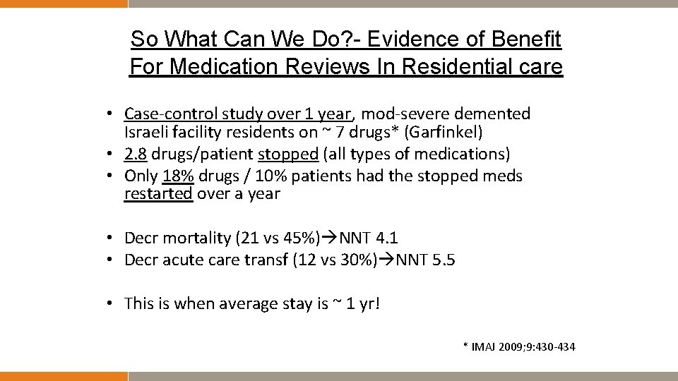 So What Can We Do? - Evidence of Benefit For Medication Reviews In Residential