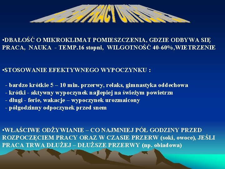  • DBAŁOŚĆ O MIKROKLIMAT POMIESZCZENIA, GDZIE ODBYWA SIĘ PRACA, NAUKA - TEMP. 16