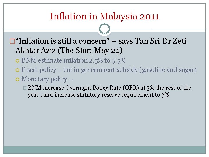 Inflation in Malaysia 2011 �“Inflation is still a concern” – says Tan Sri Dr