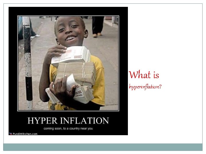What is hyperinflation? 