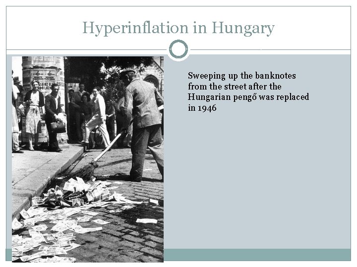 Hyperinflation in Hungary Sweeping up the banknotes from the street after the Hungarian pengő