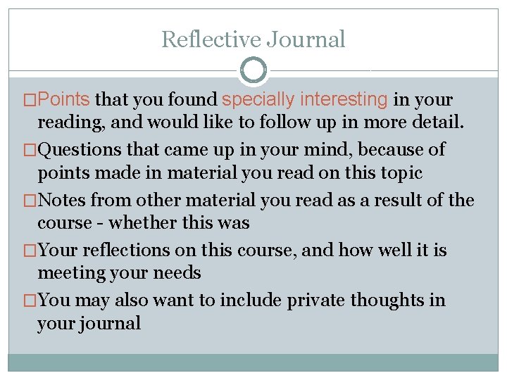 Reflective Journal �Points that you found specially interesting in your reading, and would like