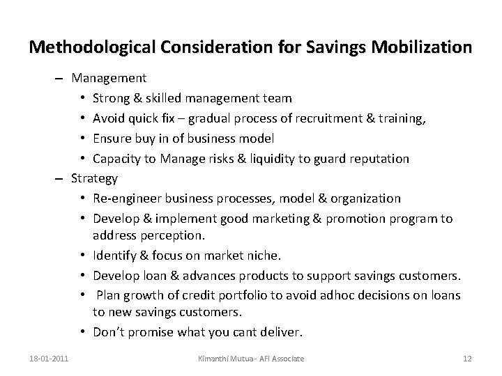 Methodological Consideration for Savings Mobilization – Management • Strong & skilled management team •