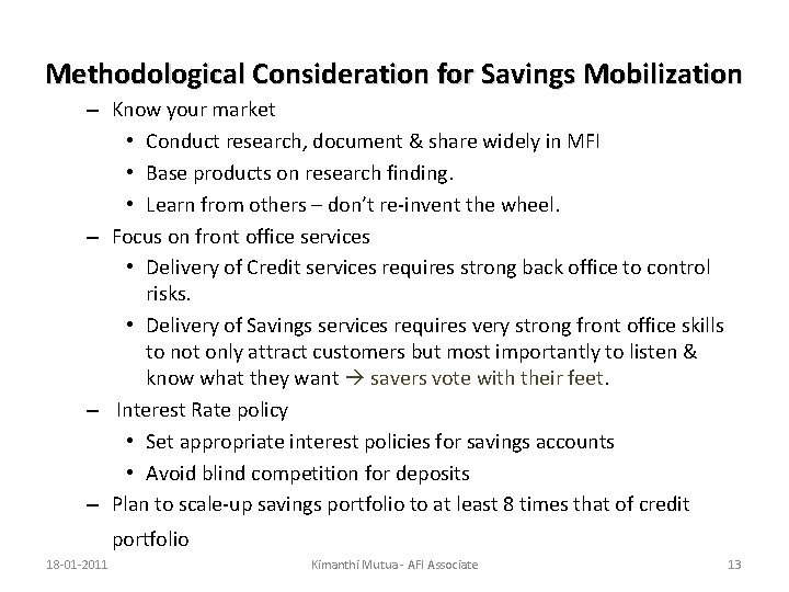 Methodological Consideration for Savings Mobilization – Know your market • Conduct research, document &