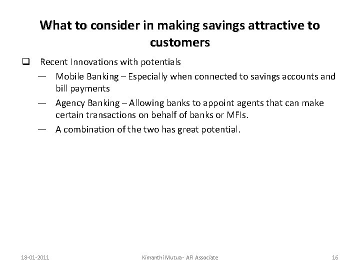 What to consider in making savings attractive to customers q Recent Innovations with potentials