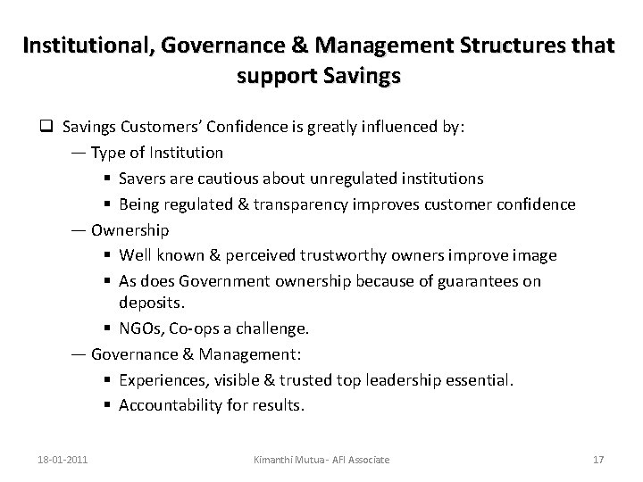 Institutional, Governance & Management Structures that support Savings q Savings Customers’ Confidence is greatly