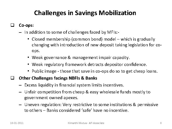 Challenges in Savings Mobilization q Co-ops: – In addition to some of challenges faced