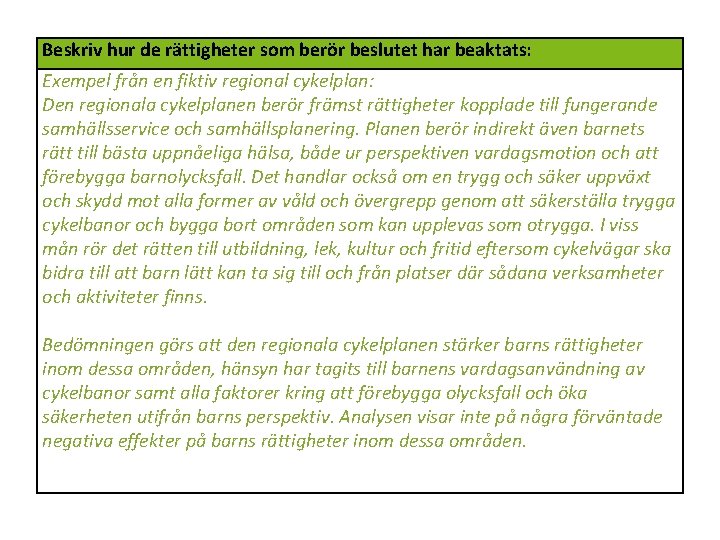 Beskriv hur de rättigheter som berör beslutet har beaktats: Exempel från en fiktiv regional