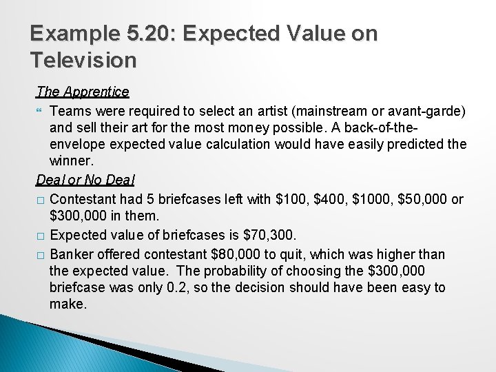 Example 5. 20: Expected Value on Television The Apprentice Teams were required to select