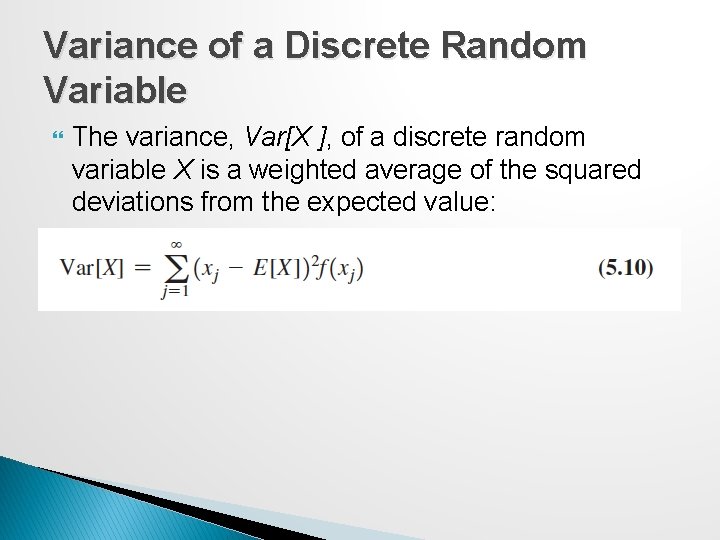 Variance of a Discrete Random Variable The variance, Var[X ], of a discrete random