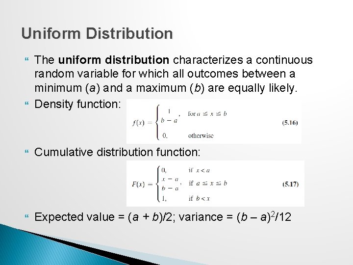 Uniform Distribution The uniform distribution characterizes a continuous random variable for which all outcomes