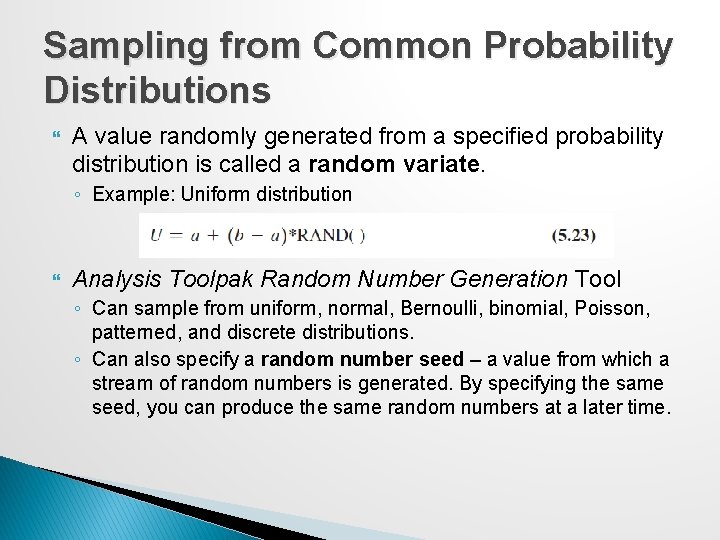 Sampling from Common Probability Distributions A value randomly generated from a specified probability distribution