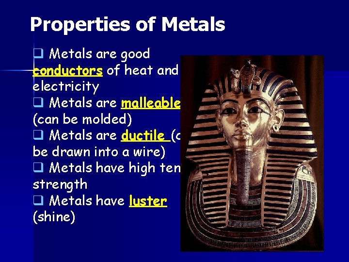 Properties of Metals q Metals are good conductors of heat and electricity q Metals