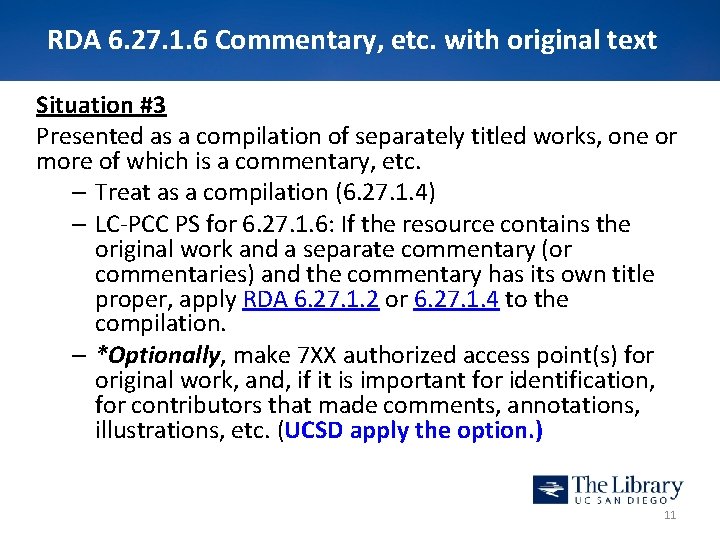 RDA 6. 27. 1. 6 Commentary, etc. with original text Situation #3 Presented as