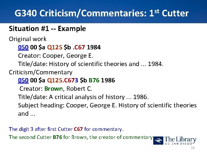 G 340 Criticism/Commentaries: 1 st Cutter Situation #1 -- Example Original work 050 00