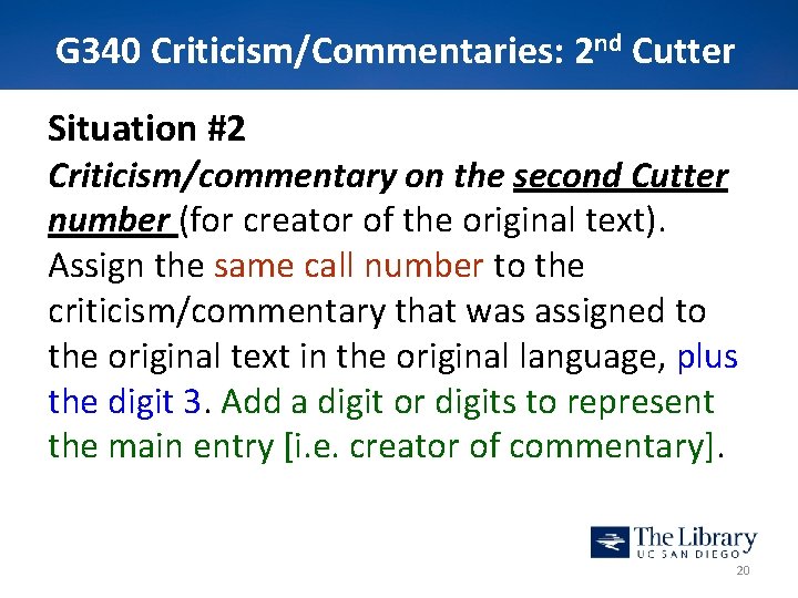 G 340 Criticism/Commentaries: 2 nd Cutter Situation #2 Criticism/commentary on the second Cutter number