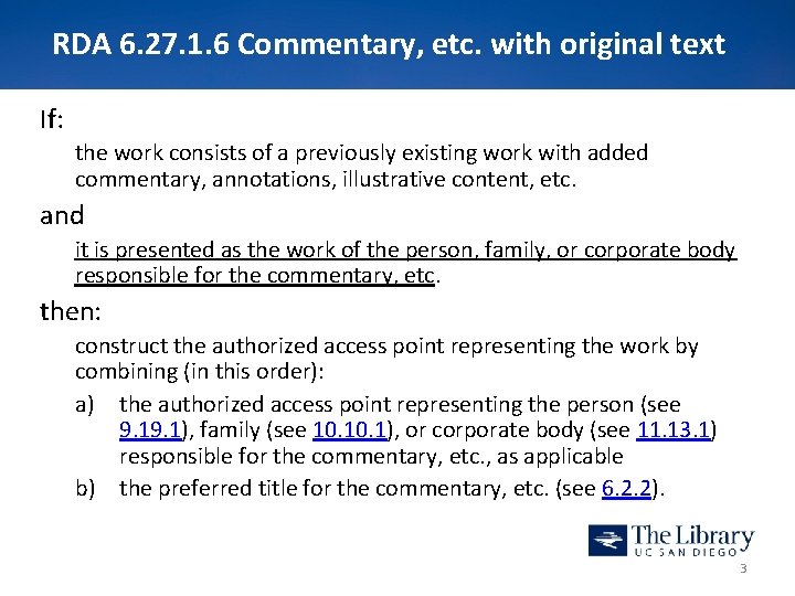 RDA 6. 27. 1. 6 Commentary, etc. with original text If: the work consists