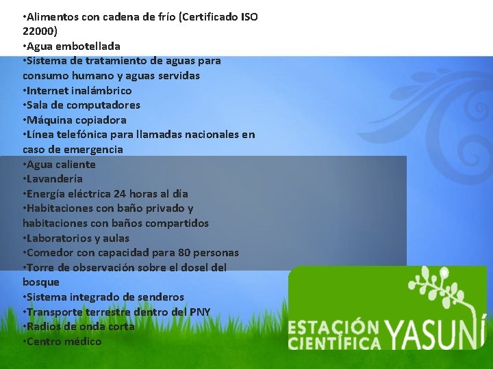  • Alimentos con cadena de frío (Certificado ISO 22000) • Agua embotellada •