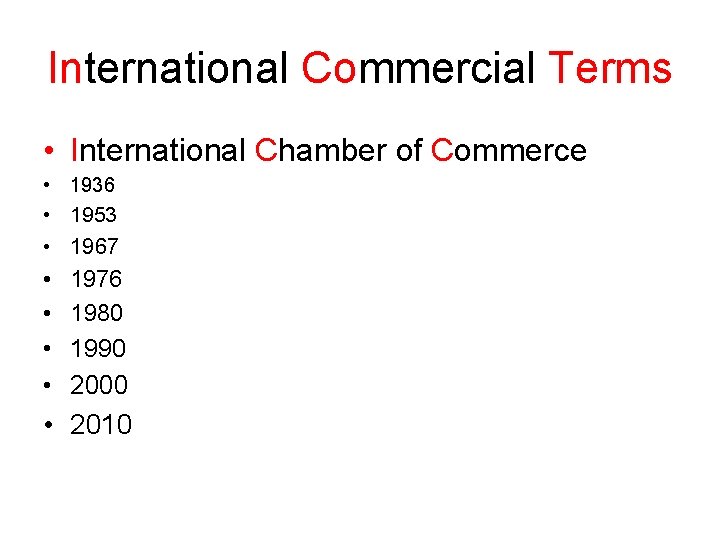 International Commercial Terms • International Chamber of Commerce • 1936 • 1953 • 1967