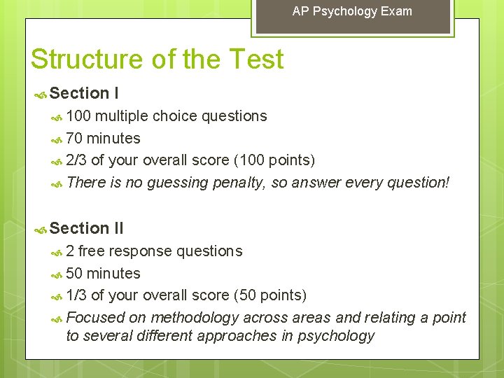 AP Psychology Exam Structure of the Test Section I 100 multiple choice questions 70