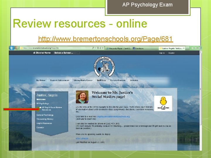 AP Psychology Exam Review resources - online http: //www. bremertonschools. org/Page/681 