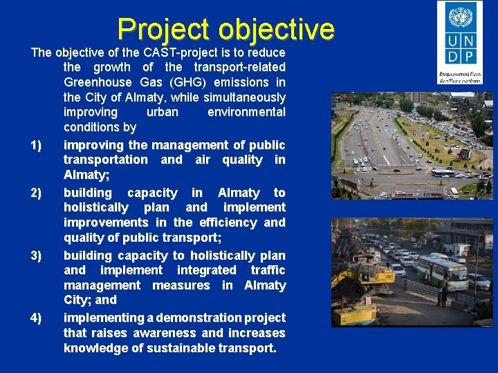 Project objective The objective of the CAST-project is to reduce the growth of the