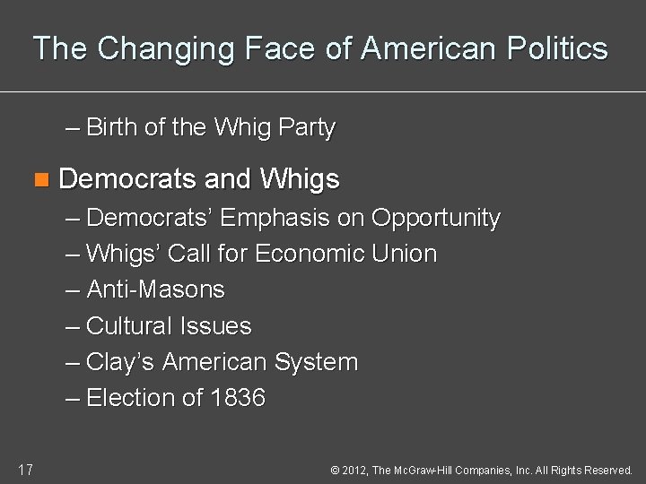 The Changing Face of American Politics – Birth of the Whig Party n Democrats