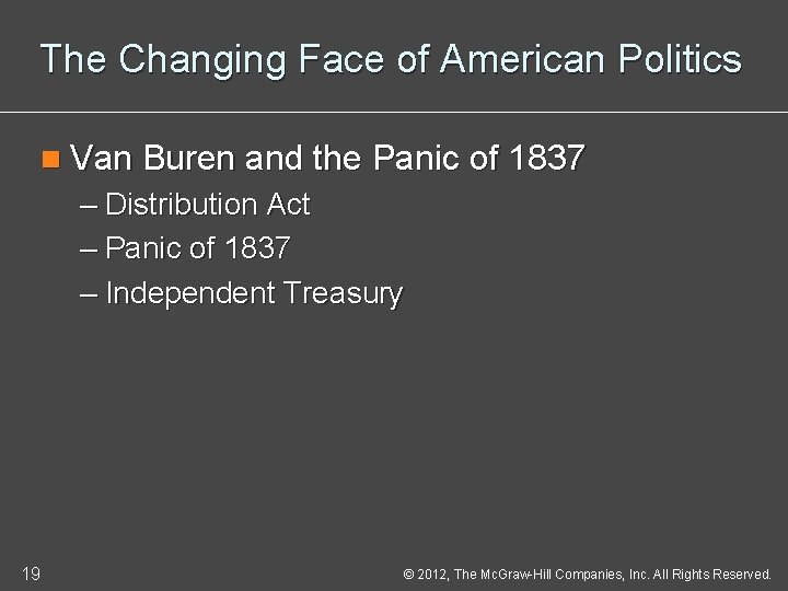 The Changing Face of American Politics n Van Buren and the Panic of 1837