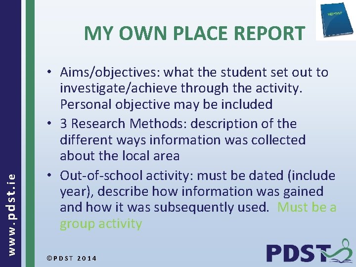 www. pdst. ie MY OWN PLACE REPORT • Aims/objectives: what the student set out