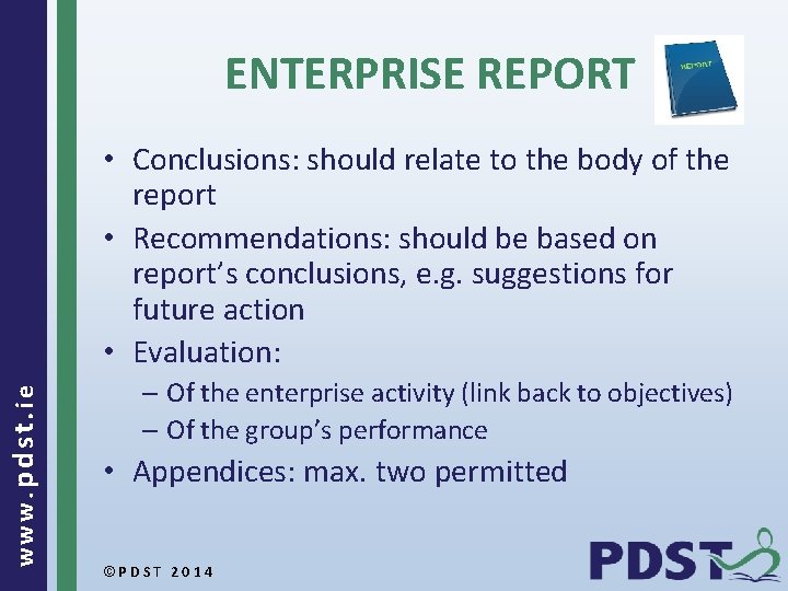 ENTERPRISE REPORT www. pdst. ie • Conclusions: should relate to the body of the