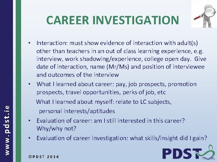 www. pdst. ie CAREER INVESTIGATION • Interaction: must show evidence of interaction with adult(s)