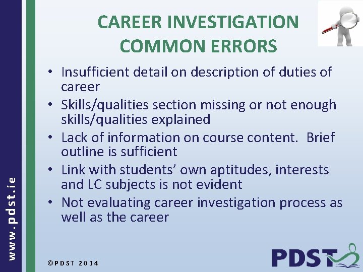 www. pdst. ie CAREER INVESTIGATION COMMON ERRORS • Insufficient detail on description of duties