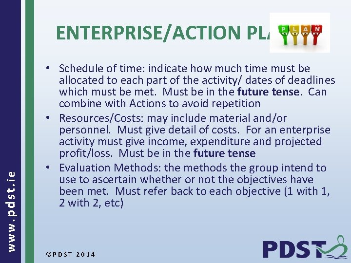www. pdst. ie ENTERPRISE/ACTION PLAN • Schedule of time: indicate how much time must