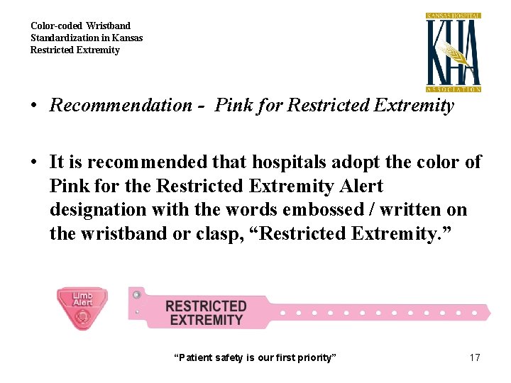 Color-coded Wristband Standardization in Kansas Restricted Extremity • Recommendation - Pink for Restricted Extremity