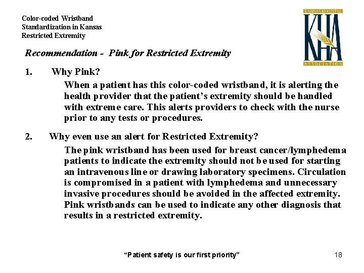 Color-coded Wristband Standardization in Kansas Restricted Extremity Recommendation - Pink for Restricted Extremity 1.