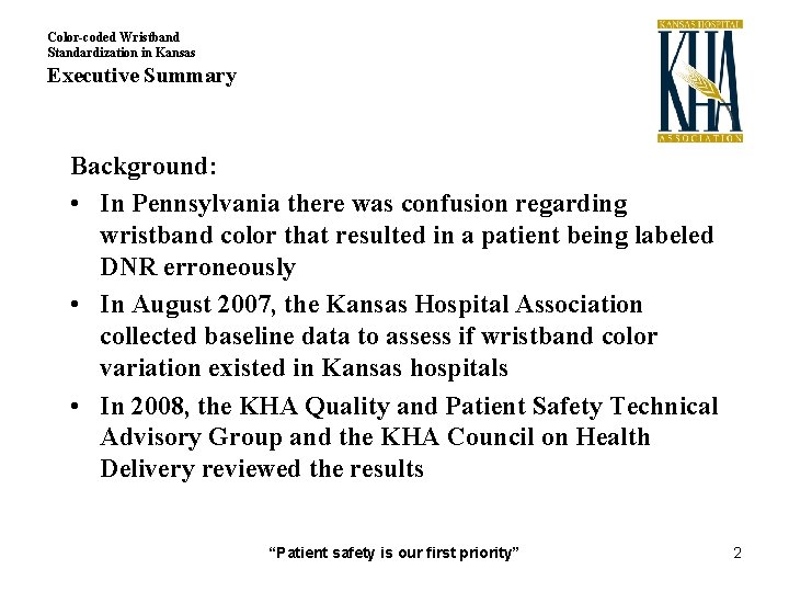 Color-coded Wristband Standardization in Kansas Executive Summary Background: • In Pennsylvania there was confusion