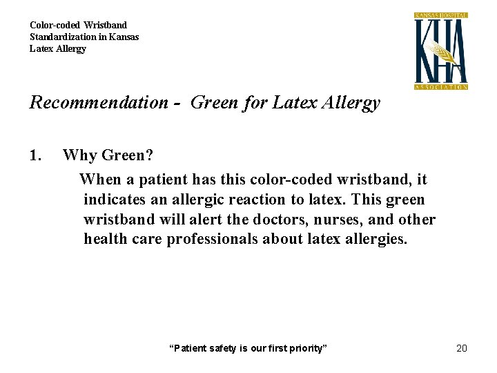 Color-coded Wristband Standardization in Kansas Latex Allergy Recommendation - Green for Latex Allergy 1.