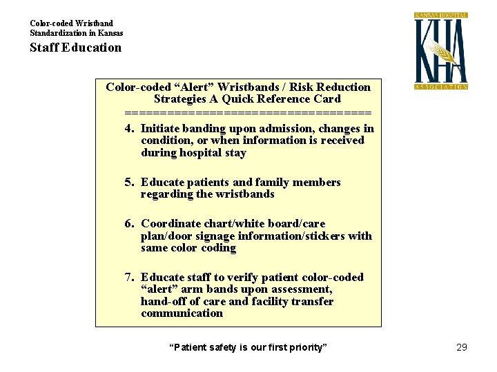 Color-coded Wristband Standardization in Kansas Staff Education Color-coded “Alert” Wristbands / Risk Reduction Strategies