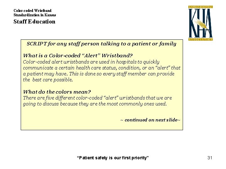 Color-coded Wristband Standardization in Kansas Staff Education SCRIPT for any staff person talking to