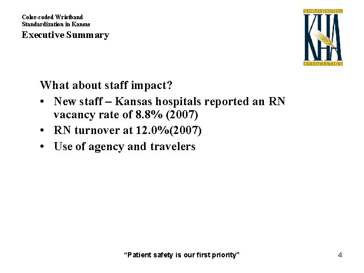 Color-coded Wristband Standardization in Kansas Executive Summary What about staff impact? • New staff