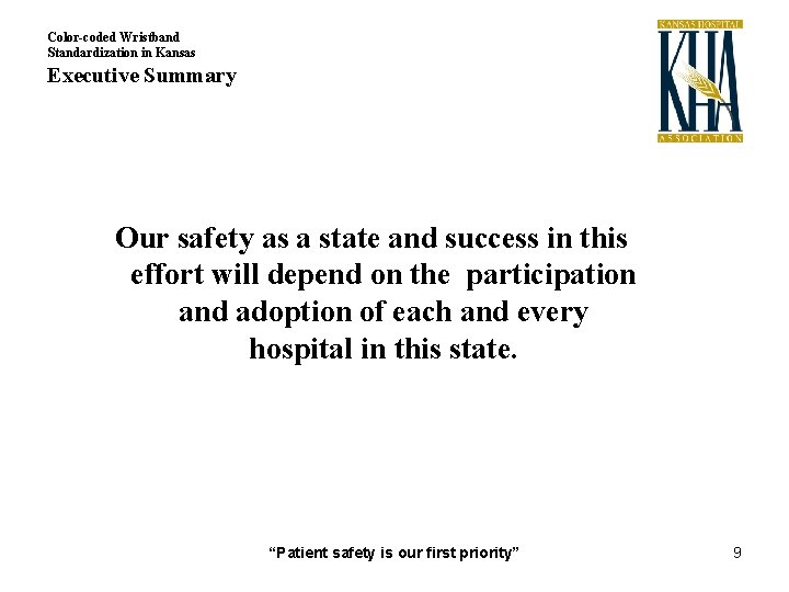 Color-coded Wristband Standardization in Kansas Executive Summary Our safety as a state and success