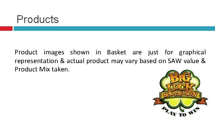 Products Product images shown in Basket are just for graphical representation & actual product